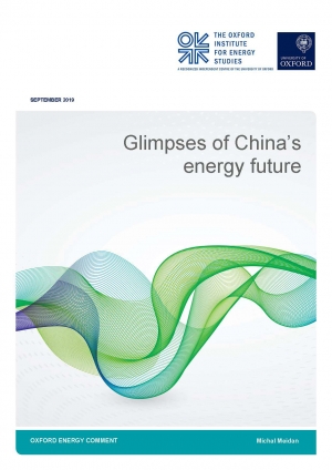 OIES: Glimpses of China’s energy future - September 2019 - eng (pdf)