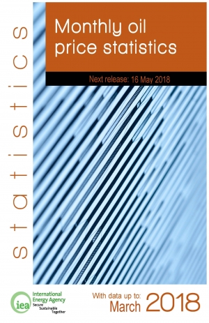 IEA: Monthly Oil Prices Statistics - April 2018 (data for March 2018) - eng (pdf, xls)