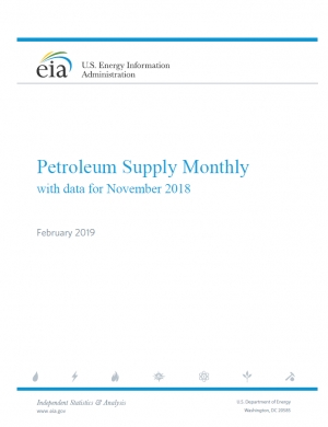 EIA: Petroleum Supply Monthly - February 2019 (data for November 2018) - eng (pdf)