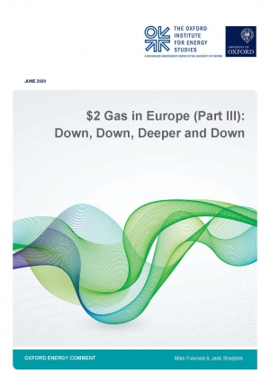 OIES: $2 Gas in Europe (Part III): Down, Down, Deeper and Down - June 2020 - eng (pdf)