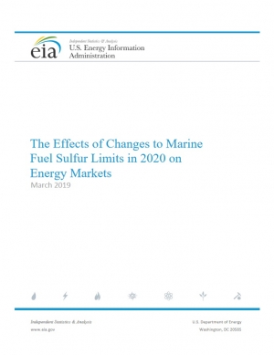 EIA: The Effects of Changes to Marine Fuel Sulfur Limits in 2020 on Energy Markets - March 2019 - eng (pdf)