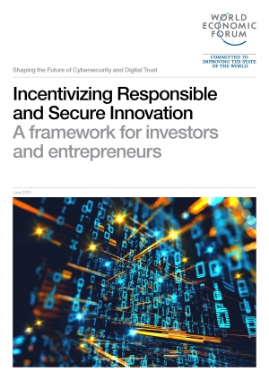 WEF: Incentivizing Responsible and Secure Innovation: A framework for entrepreneurs and investors - June 2020 - eng (pdf)