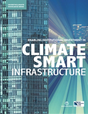 World Bank: Enabling Institutional Investment in Climate Smart Infrastructure - August 2020 - eng (pdf)