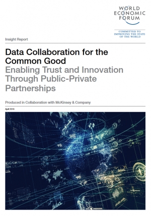 WEF: Data Collaboration for the Common Good: Enabling Trust and Innovation Through Public-Private Partnerships - May 2019 - eng (pdf)