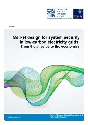 OIES: Market design for system security in low-carbon electricity grids: from the physics to the economics - June 2020 - eng (pdf)