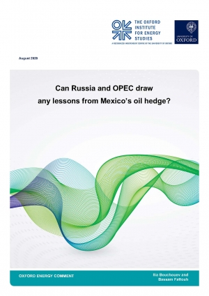 OIES: Can Russia and OPEC draw any lessons from Mexico’s oil hedge? - August 2020 - eng (pdf)