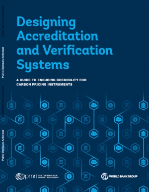 World Bank: Designing Accreditation and Verification Systems: A Guide to Ensuring Credibility for Carbon Pricing Instruments - February 2019 - eng (pdf)