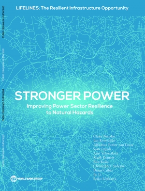 World Bank: Stronger Power: Improving Power Sector Resilience to Natural Hazards - June 2019 - eng (pdf)