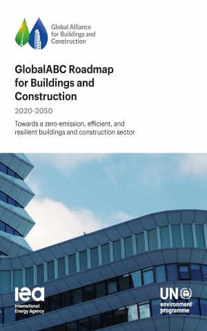 IEA: GlobalABC Roadmap for Buildings and Construction 2020-2050: Towards a zero-emission, efficient and resilient buildings and construction sector - July 2020 - eng (pdf)
