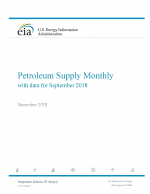 EIA: Petroleum Supply Monthly - November 2018 (data for September 2018) - eng (pdf)